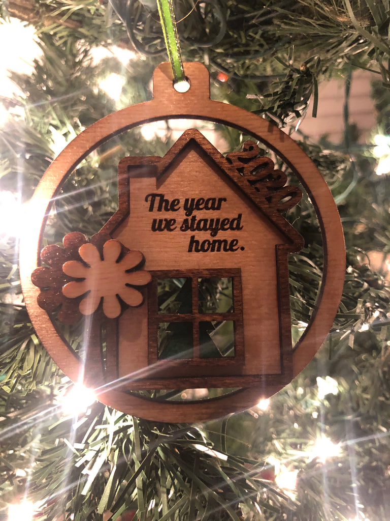 The Year we Stayed Home Ornament